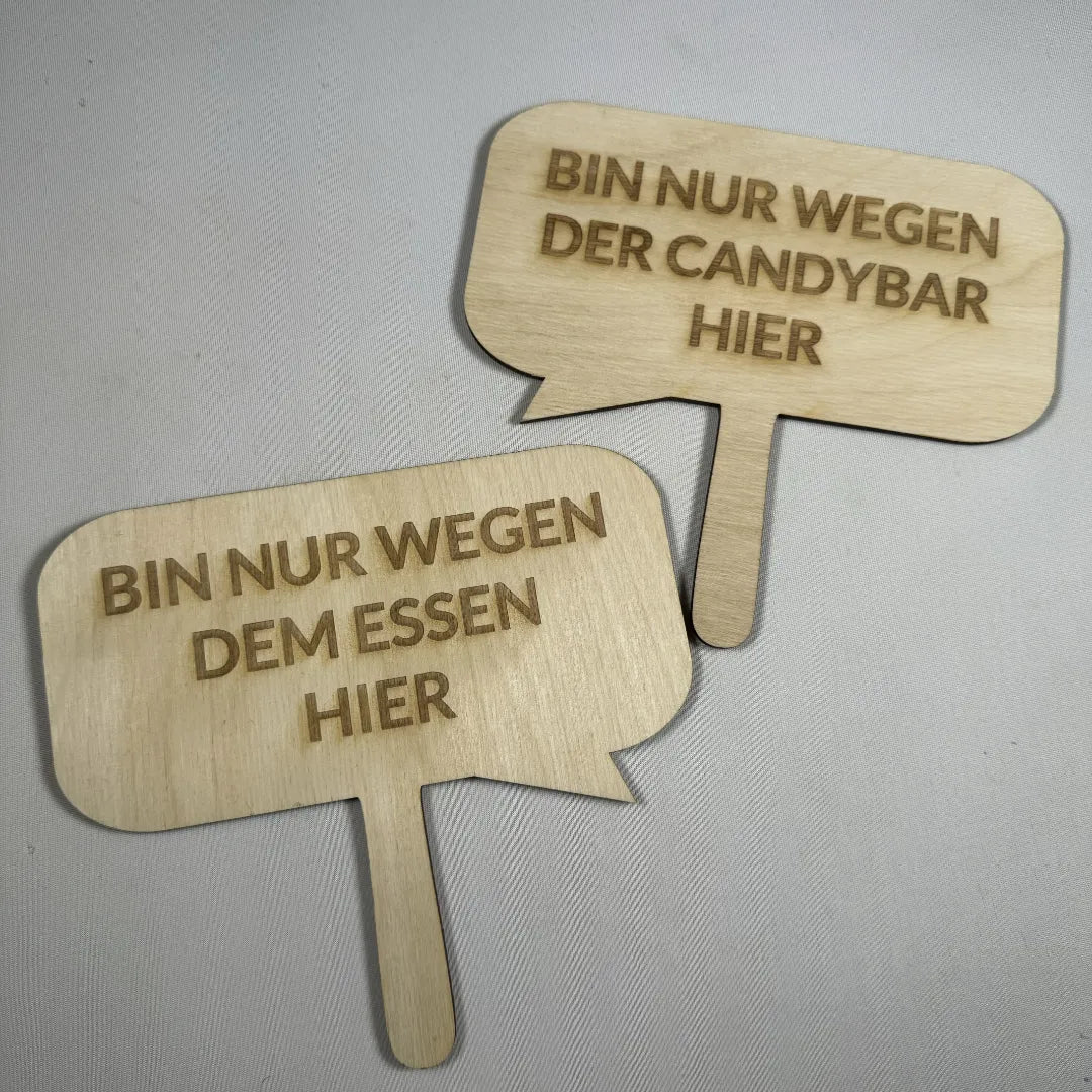 Beidseitig beschriftete humorvolle Holz-Sprechblase für Fotoboxen "bin nur wegen dem Essen hier" / "bin nur wegen der Candybar hier"